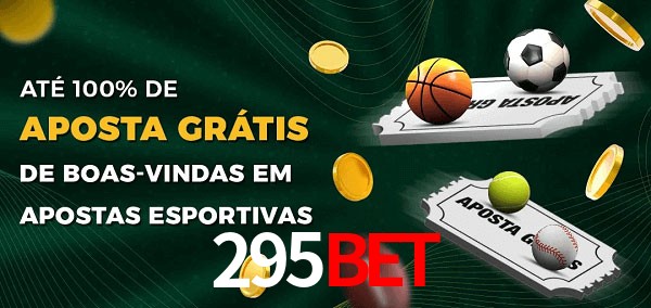295bet Ate 100% de Aposta Gratis
